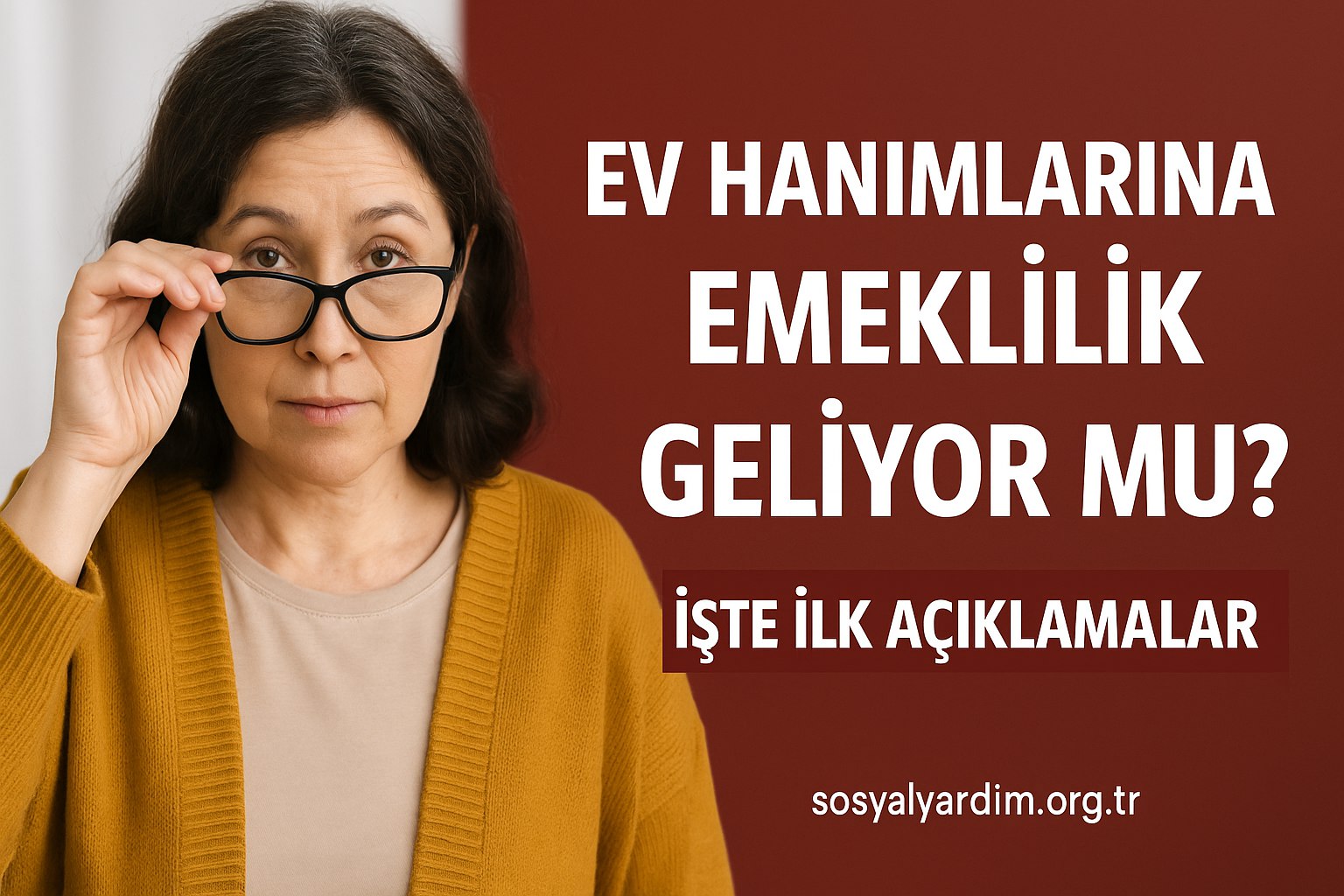 Sigortasız Ev Hanımlarına Emeklilik Yeni Düzenlemenin Detayları