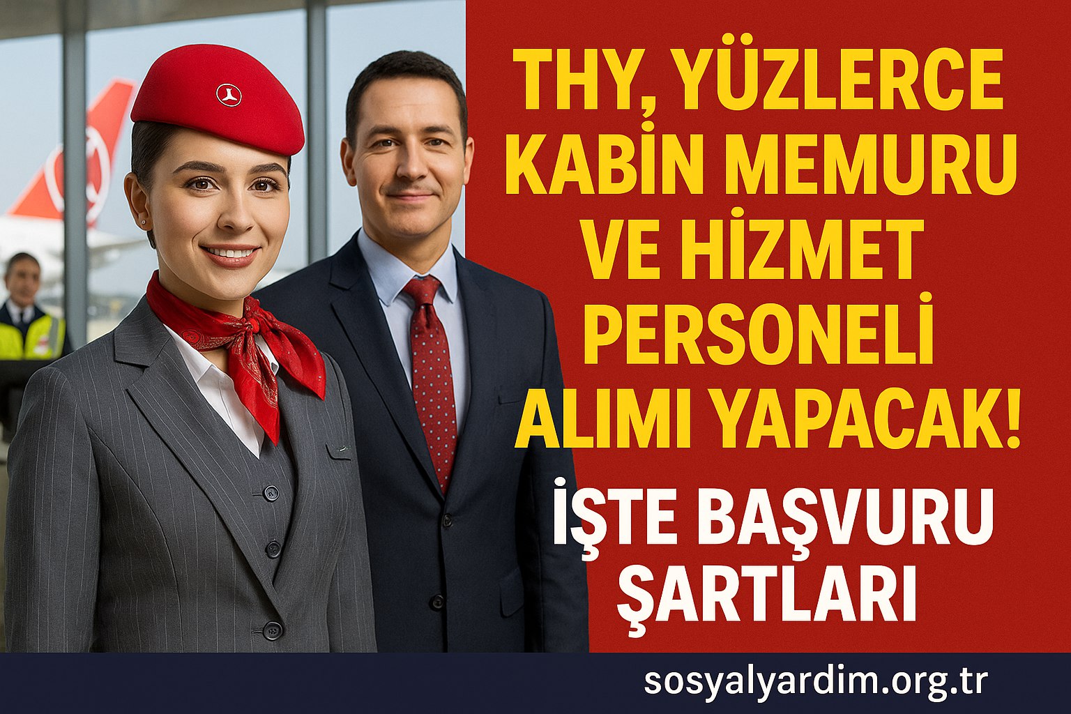 THY, Yüzlerce Kabin Memuru ve Hizmet Personeli Alımı Yapacak! İşte Başvuru Şartları