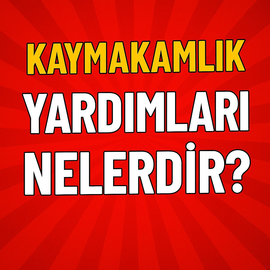 Kaymakamlık yardımları